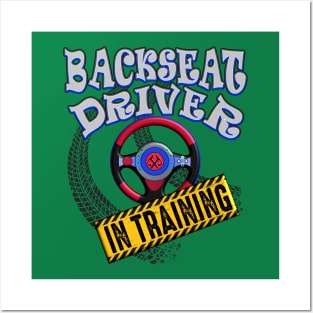 Backseat Driver In Training Posters and Art